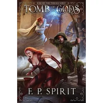 Tomb of the Gods (Rise of the Thrall Lord Book Four)