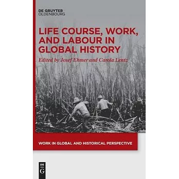 Life Course, Work, and Labour in Global History