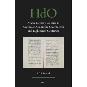 Arabic Literary Culture in Southeast Asia in the Seventeenth and Eighteenth Centuries