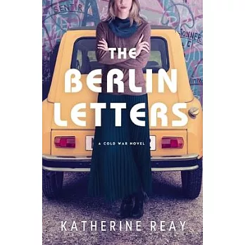 The Berlin Letters: A Cold War Novel