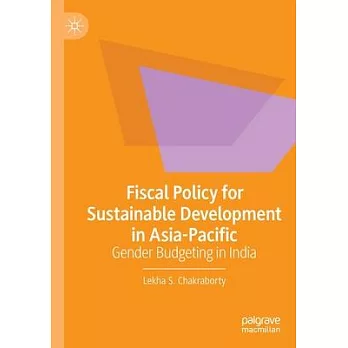 Fiscal Policy for Sustainable Development in Asia-Pacific: Gender Budgeting in India