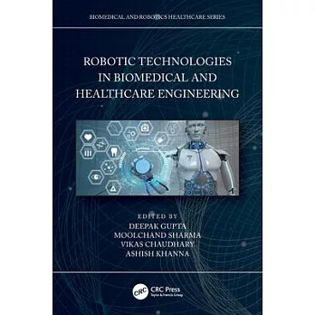 Robotic Technologies in Biomedical and Healthcare Engineering