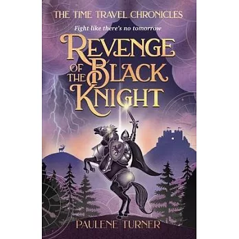 Revenge of the Black Knight: A YA time travel adventure in medieval England