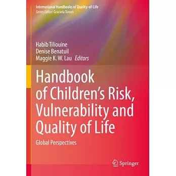 Handbook of Children’s Risk, Vulnerability and Quality of Life: Global Perspectives