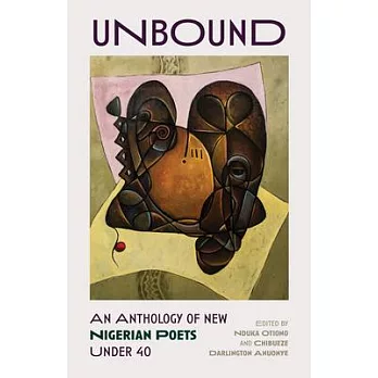 Unbound: An Anthology of New Nigerian Poets Under 40