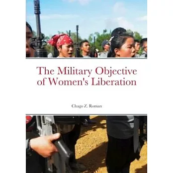 The Military Objective of Women’s Liberation