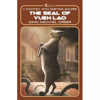 The Seal of Yueh Lao: A Fantasy with Shifting Shapes