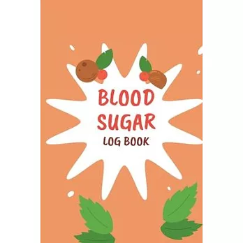 Blood Sugar Monitoring: Daily Diabetic Glucose Tracker with Notes, Breakfast, Lunch, Dinner, Bed Before & After Tracking Recording Notebook. D