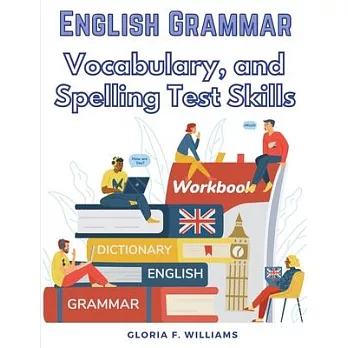 English Grammar: Vocabulary, and Spelling Test Skills