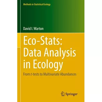 Eco-Stats: Data Analysis in Ecology: From T-Tests to Multivariate Abundances