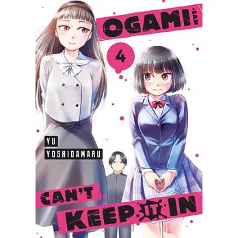 Ogami-San Can’t Keep It in 4