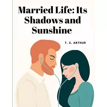 Married Life: Its Shadows and Sunshine