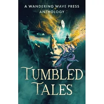 Tumbled Tales: An Anthology of Unconventional Stories