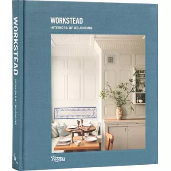 Workstead: Interiors of Belonging