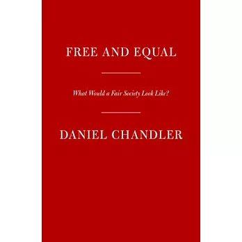 Free and Equal: What Would a Fair Society Look Like?