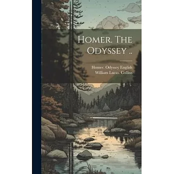 Homer. The Odyssey ..