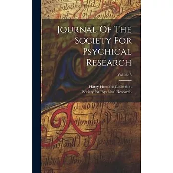 Journal Of The Society For Psychical Research; Volume 5