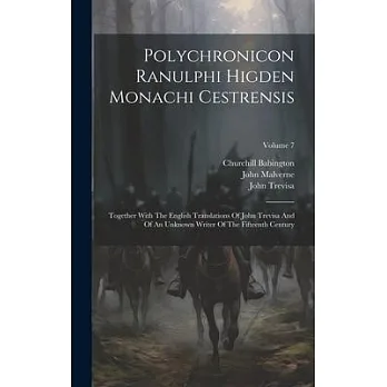 博客來-Polychronicon Ranulphi Higden Monachi Cestrensis: Together With The ...