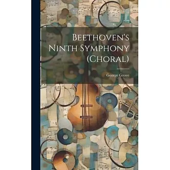 Beethoven’s Ninth Symphony (Choral)