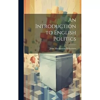 An Introduction to English Politics