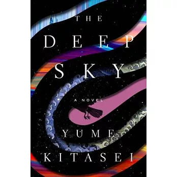 The Deep Sky : A Novel /