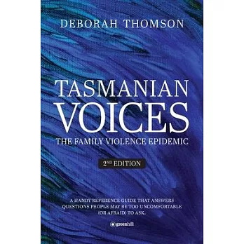 Tasmanian Voices The Family Violence Epidemic - 2nd Edition