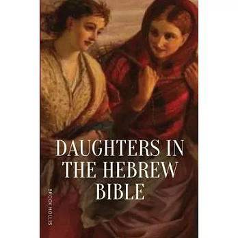 Daughters in the Hebrew Bible