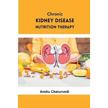 Chronic Kidney Disease Nutrition Therapy