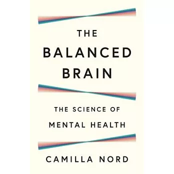 The balanced brain : the science of mental health /