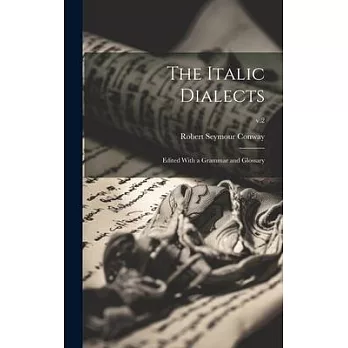 The Italic Dialects: Edited With a Grammar and Glossary; v.2