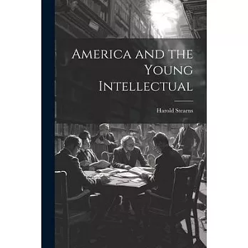 America and the Young Intellectual