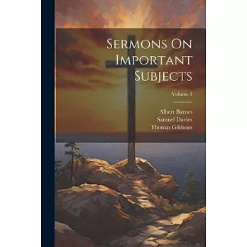 Sermons On Important Subjects; Volume 1