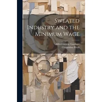 博客來-Sweated Industry and the Minimum Wage