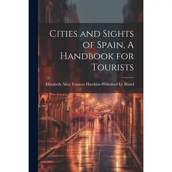 Cities and Sights of Spain, A Handbook for Tourists