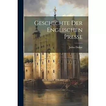 Geschichte der Englischen Presse