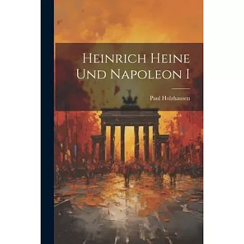 Heinrich Heine und Napoleon I