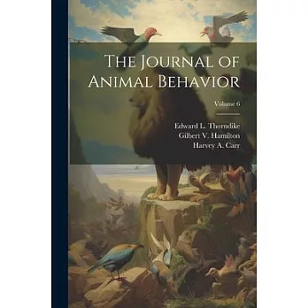 The Journal of Animal Behavior; Volume 6