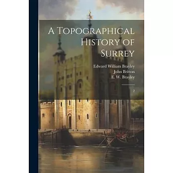 A Topographical History of Surrey: 2