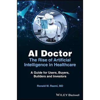 博客來-AI Doctor - The Rise of Artificial Intelligence in Healthcare: A ...