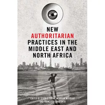 New Authoritarian Practices in the Middle East and North Africa