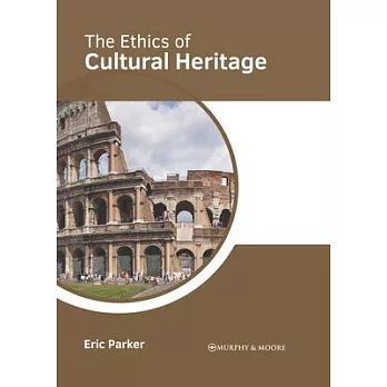 The ethics of cultural heritage /
