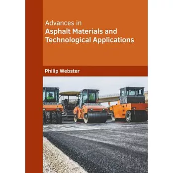 Advances in Asphalt Materials and Technological Applications