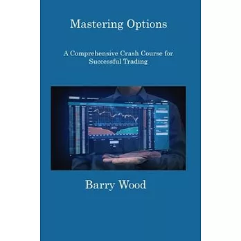 Mastering Options: A Comprehensive Crash Course for Successful Trading