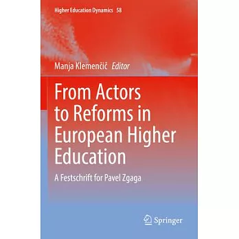 From Actors to Reforms in European Higher Education: A Festschrift for Pavel Zgaga