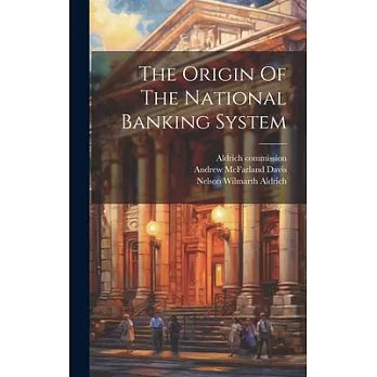 The Origin Of The National Banking System