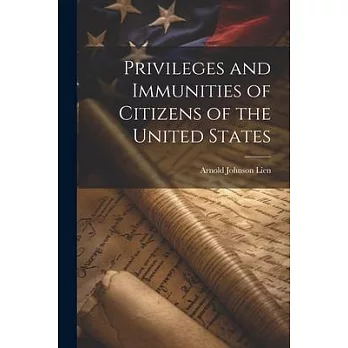 Privileges and Immunities of Citizens of the United States