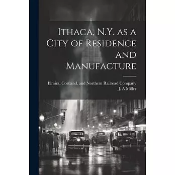 Ithaca, N.Y. as a City of Residence and Manufacture