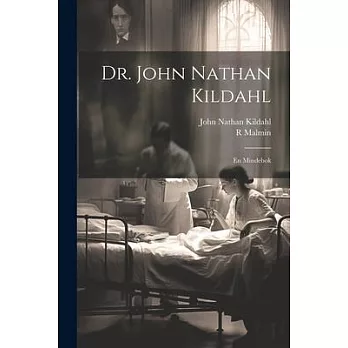 Dr. John Nathan Kildahl: En Mindebok