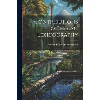 Contributions to Persian Lexicography