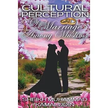 Cultural Perception of Marriage Among Muslims